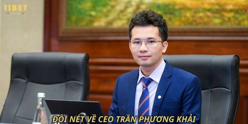 Đôi nét về CEO Trần Phương Khải