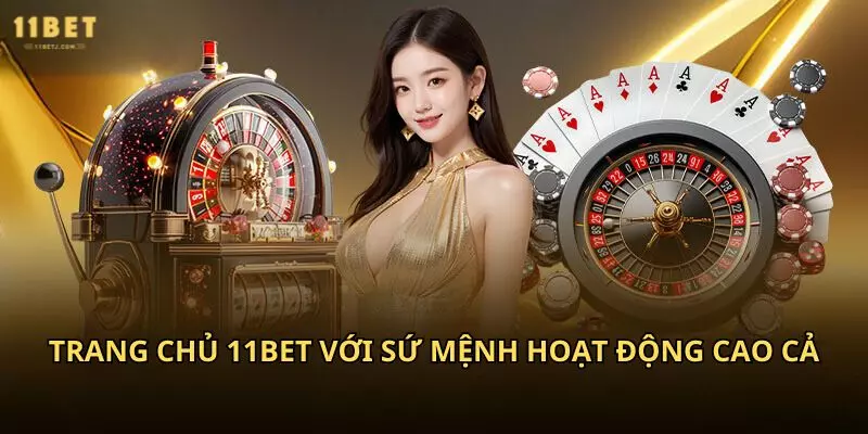 Trang chủ 11Bet với sứ mệnh hoạt động cao cả