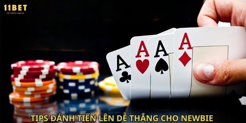 Tips đánh tiến lên dễ thắng cho newbie 